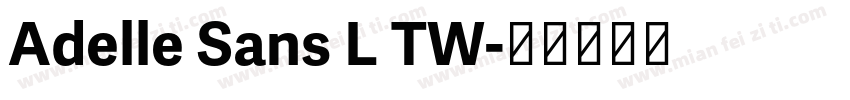 Adelle Sans L TW字体转换